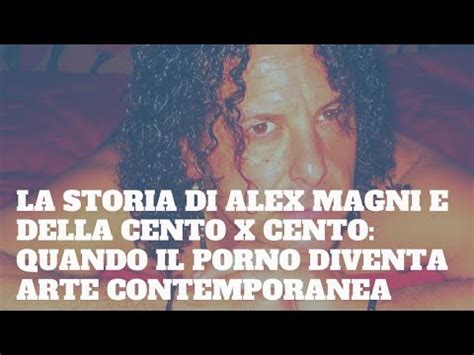 centoxcento alex magni|Tutti i film porno di Alex Magni su Centoxcento VOD